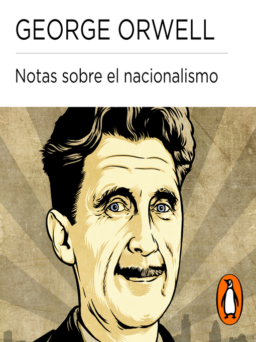 Title details for Notas sobre el nacionalismo by George Orwell - Available